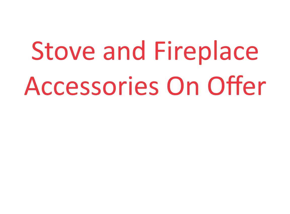 Stove and Fireplace Accessories